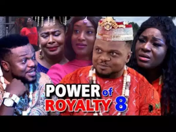 POWER OF ROYALTY SEASON 8 - 2019 Nollywood Movie